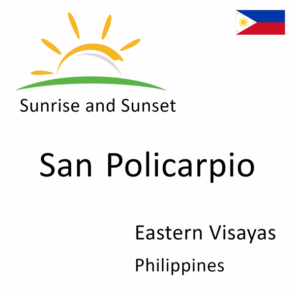 Sunrise and sunset times for San Policarpio, Eastern Visayas, Philippines