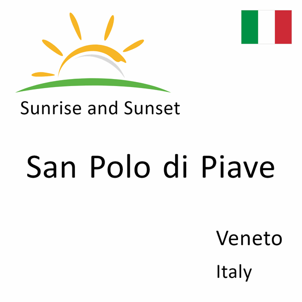 Sunrise and sunset times for San Polo di Piave, Veneto, Italy