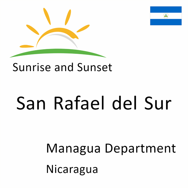 Sunrise and sunset times for San Rafael del Sur, Managua Department, Nicaragua