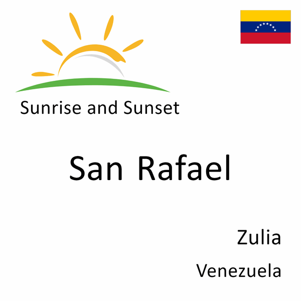 Sunrise and sunset times for San Rafael, Zulia, Venezuela
