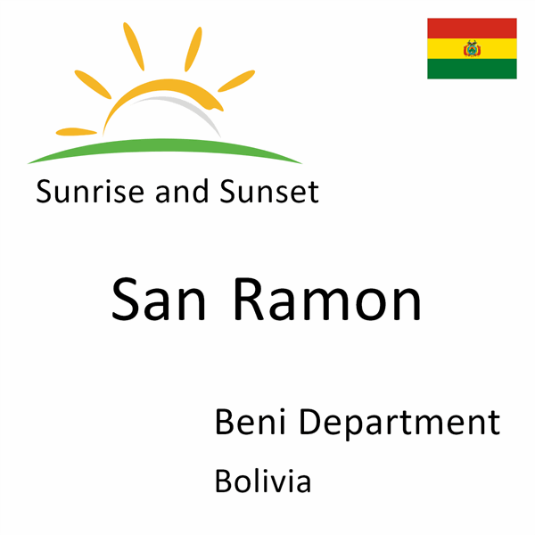 Sunrise and sunset times for San Ramon, Beni Department, Bolivia