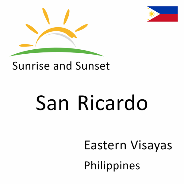 Sunrise and sunset times for San Ricardo, Eastern Visayas, Philippines