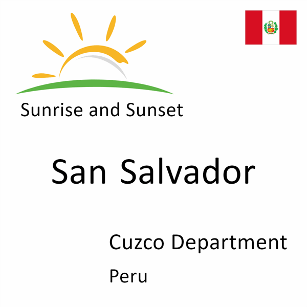 Sunrise and sunset times for San Salvador, Cuzco Department, Peru