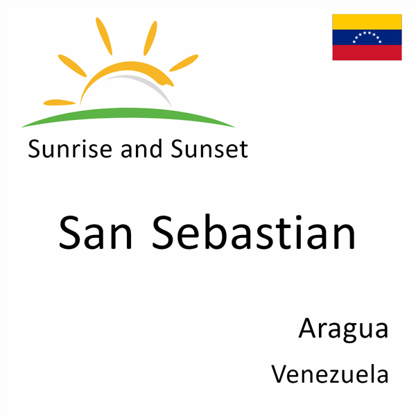 Sunrise and sunset times for San Sebastian, Aragua, Venezuela