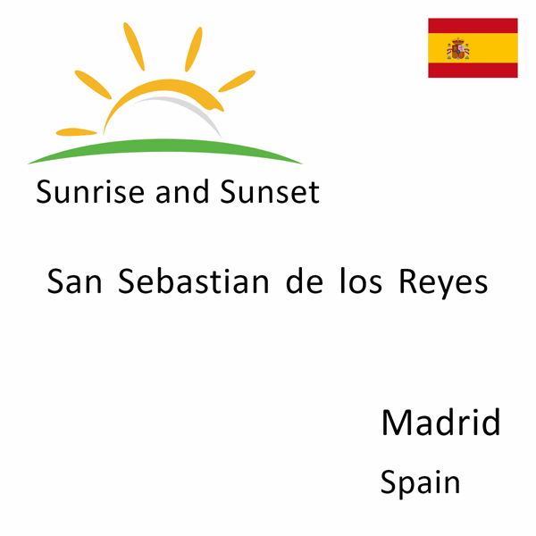 Sunrise and sunset times for San Sebastian de los Reyes, Madrid, Spain