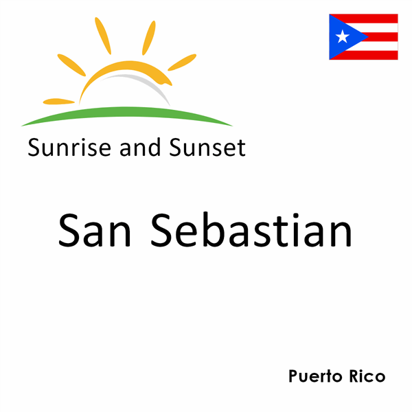 Sunrise and sunset times for San Sebastian, Puerto Rico