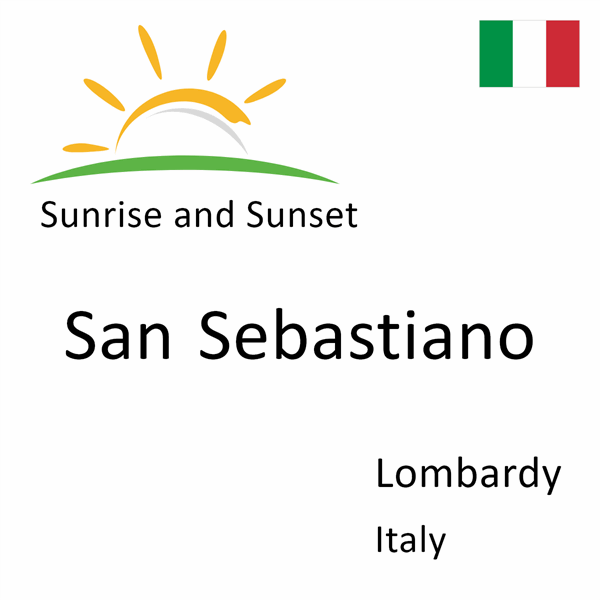 Sunrise and sunset times for San Sebastiano, Lombardy, Italy