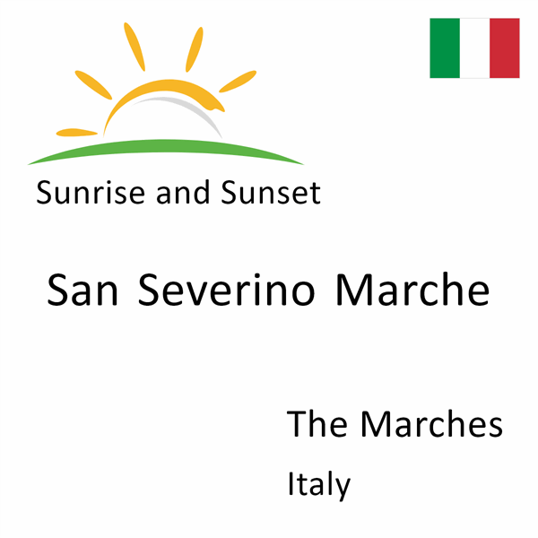 Sunrise and sunset times for San Severino Marche, The Marches, Italy