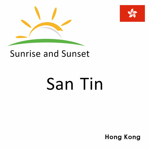 Sunrise and sunset times for San Tin, Hong Kong