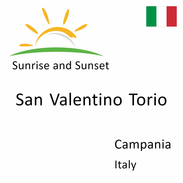 Sunrise and sunset times for San Valentino Torio, Campania, Italy