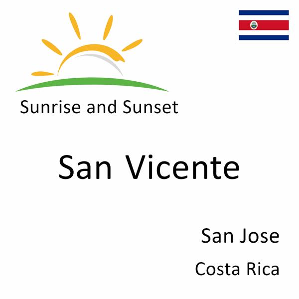 Sunrise and sunset times for San Vicente, San Jose, Costa Rica