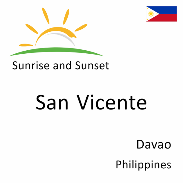 Sunrise and sunset times for San Vicente, Davao, Philippines