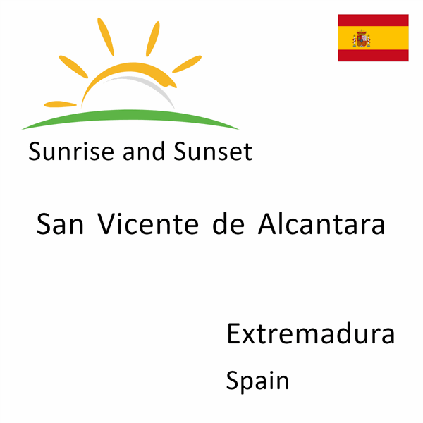 Sunrise and sunset times for San Vicente de Alcantara, Extremadura, Spain