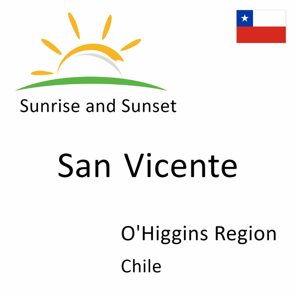 Sunrise and sunset times for San Vicente, O'Higgins Region, Chile
