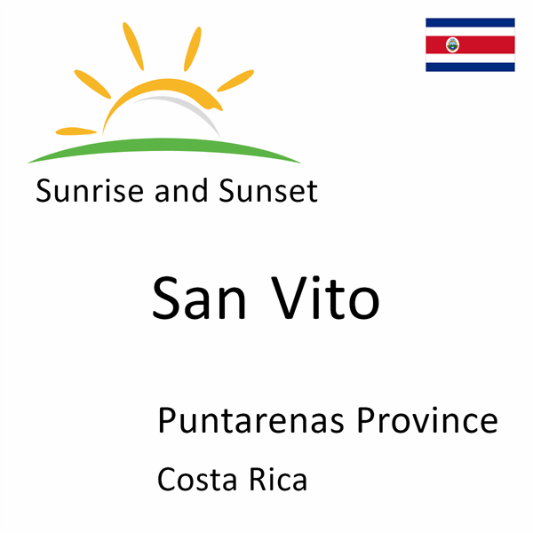 Sunrise and sunset times for San Vito, Puntarenas Province, Costa Rica