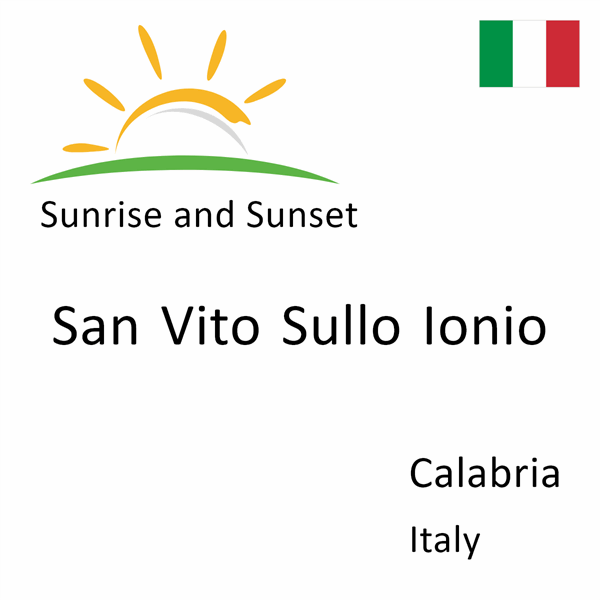 Sunrise and sunset times for San Vito Sullo Ionio, Calabria, Italy