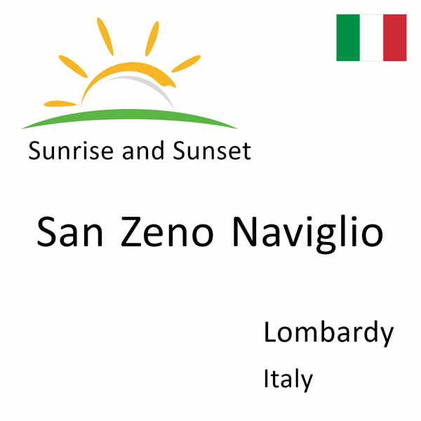 Sunrise and sunset times for San Zeno Naviglio, Lombardy, Italy