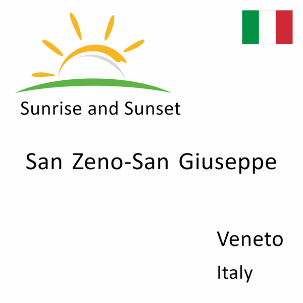 Sunrise and sunset times for San Zeno-San Giuseppe, Veneto, Italy