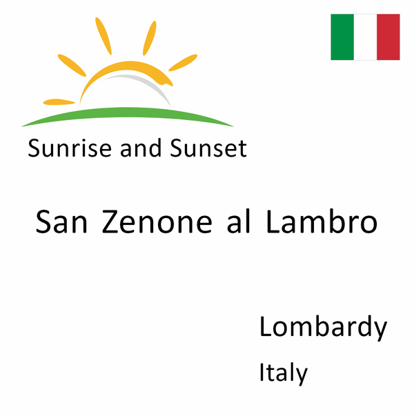 Sunrise and sunset times for San Zenone al Lambro, Lombardy, Italy