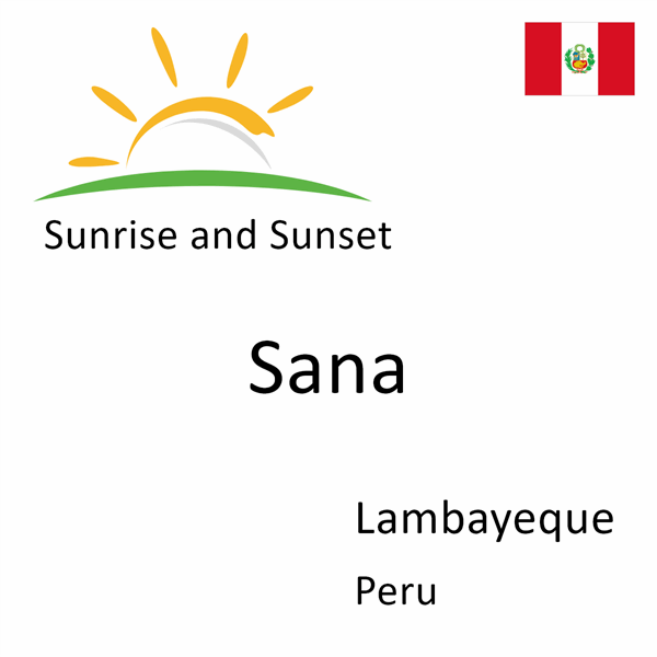 Sunrise and sunset times for Sana, Lambayeque, Peru