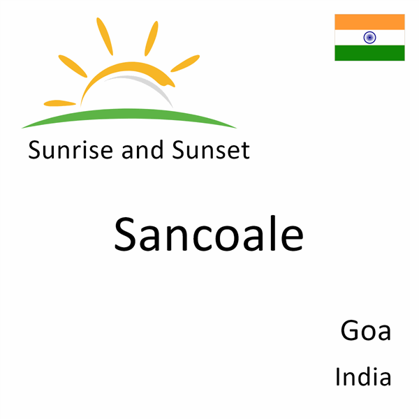 Sunrise and sunset times for Sancoale, Goa, India