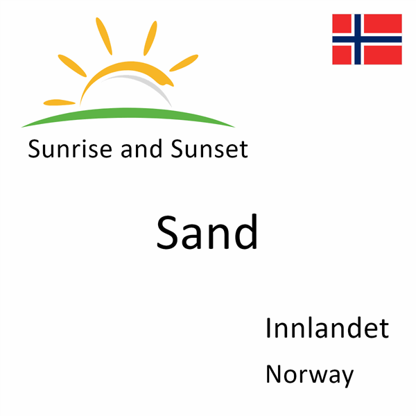Sunrise and sunset times for Sand, Innlandet, Norway