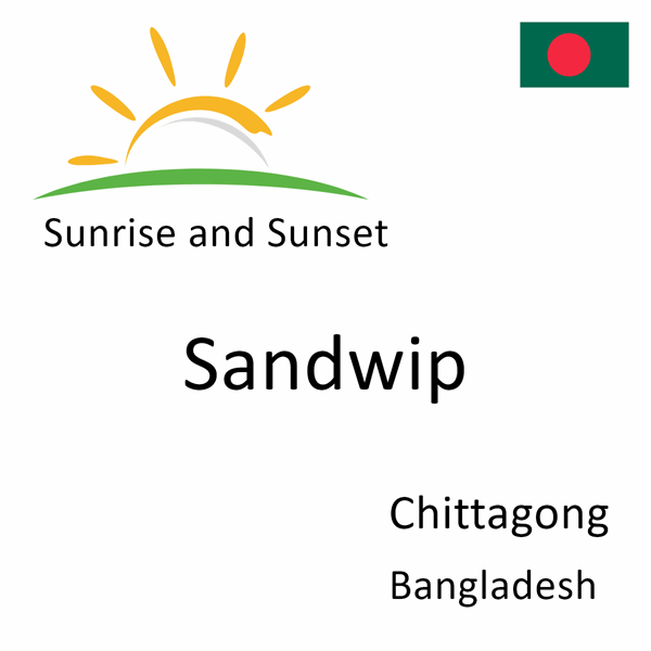 Sunrise and sunset times for Sandwip, Chittagong, Bangladesh