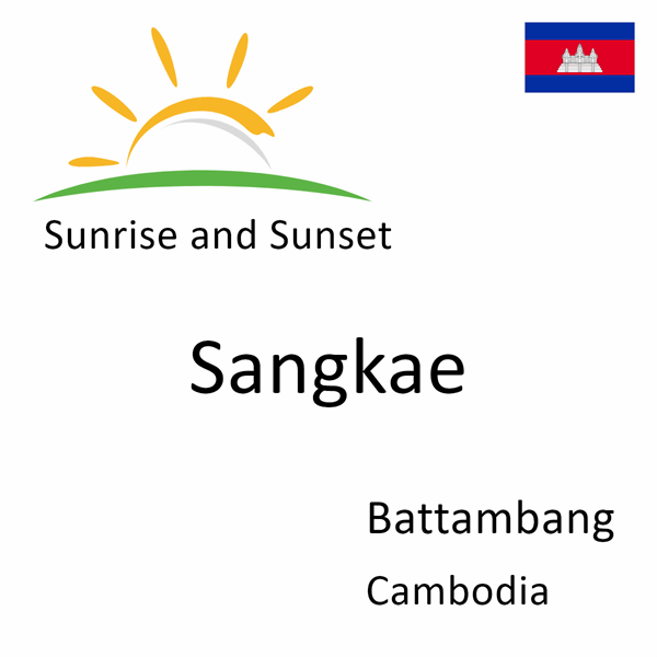 Sunrise and sunset times for Sangkae, Battambang, Cambodia