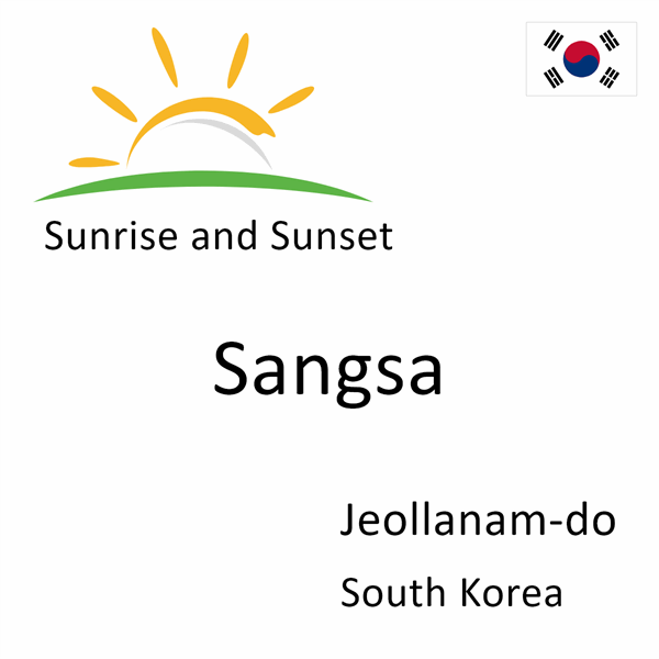 Sunrise and sunset times for Sangsa, Jeollanam-do, South Korea