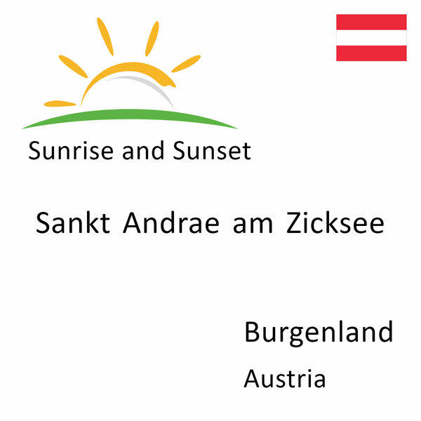 Sunrise and sunset times for Sankt Andrae am Zicksee, Burgenland, Austria