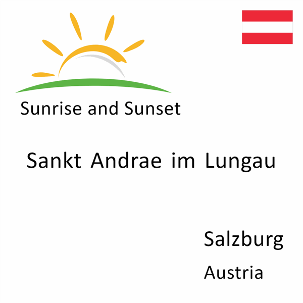 Sunrise and sunset times for Sankt Andrae im Lungau, Salzburg, Austria