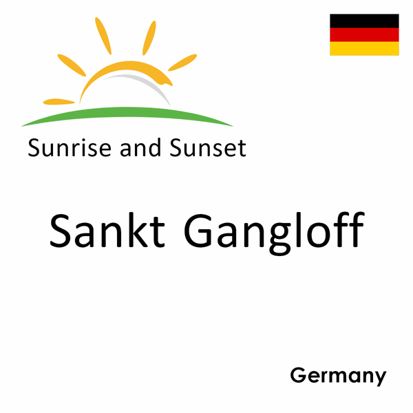 Sunrise and sunset times for Sankt Gangloff, Germany