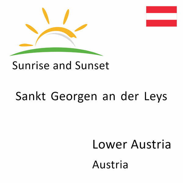 Sunrise and sunset times for Sankt Georgen an der Leys, Lower Austria, Austria