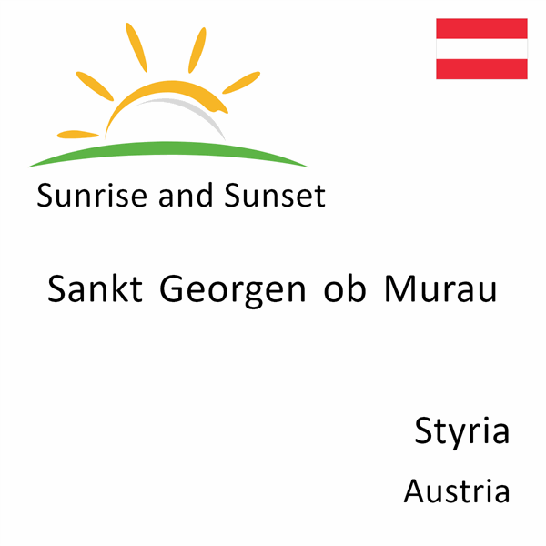 Sunrise and sunset times for Sankt Georgen ob Murau, Styria, Austria