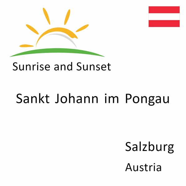 Sunrise and sunset times for Sankt Johann im Pongau, Salzburg, Austria