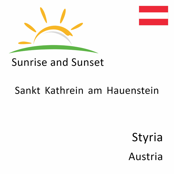Sunrise and sunset times for Sankt Kathrein am Hauenstein, Styria, Austria