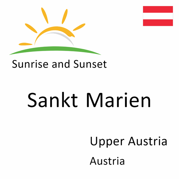 Sunrise and sunset times for Sankt Marien, Upper Austria, Austria