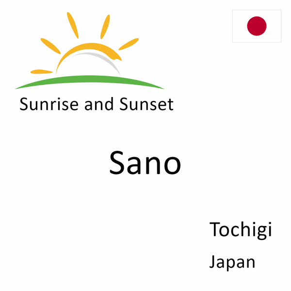 Sunrise and sunset times for Sano, Tochigi, Japan