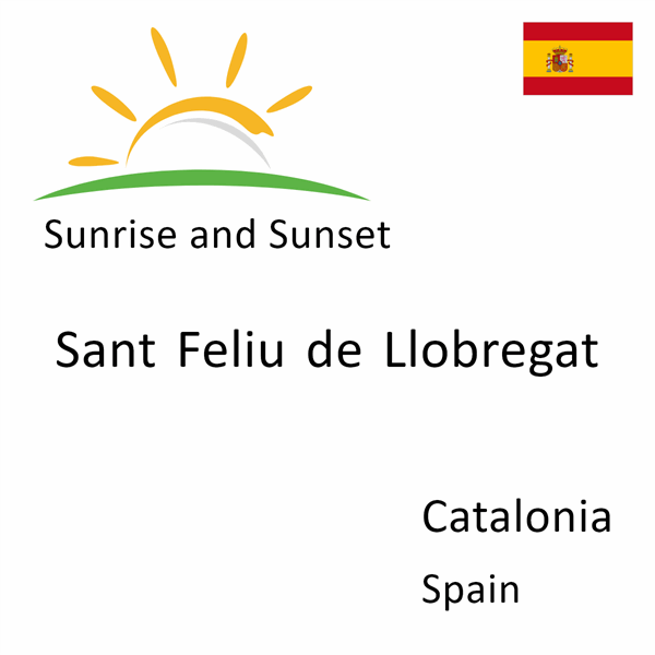 Sunrise and sunset times for Sant Feliu de Llobregat, Catalonia, Spain