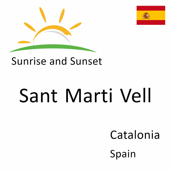 Sunrise and sunset times for Sant Marti Vell, Catalonia, Spain