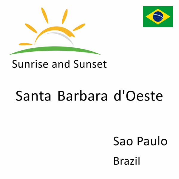 Sunrise and sunset times for Santa Barbara d'Oeste, Sao Paulo, Brazil