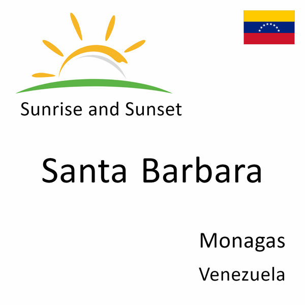 Sunrise and sunset times for Santa Barbara, Monagas, Venezuela