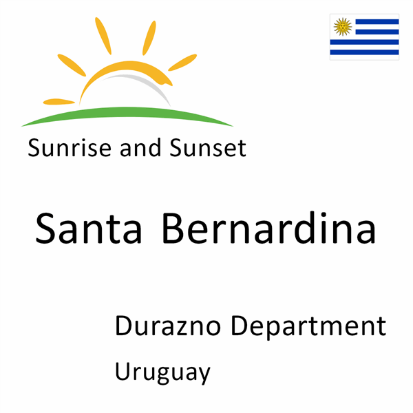 Sunrise and sunset times for Santa Bernardina, Durazno Department, Uruguay