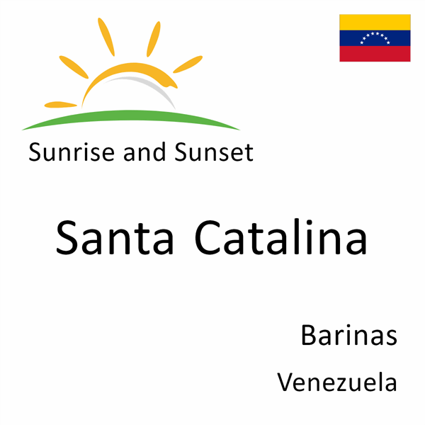 Sunrise and sunset times for Santa Catalina, Barinas, Venezuela