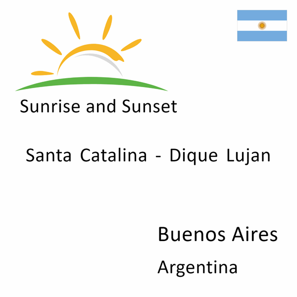 Sunrise and sunset times for Santa Catalina - Dique Lujan, Buenos Aires, Argentina