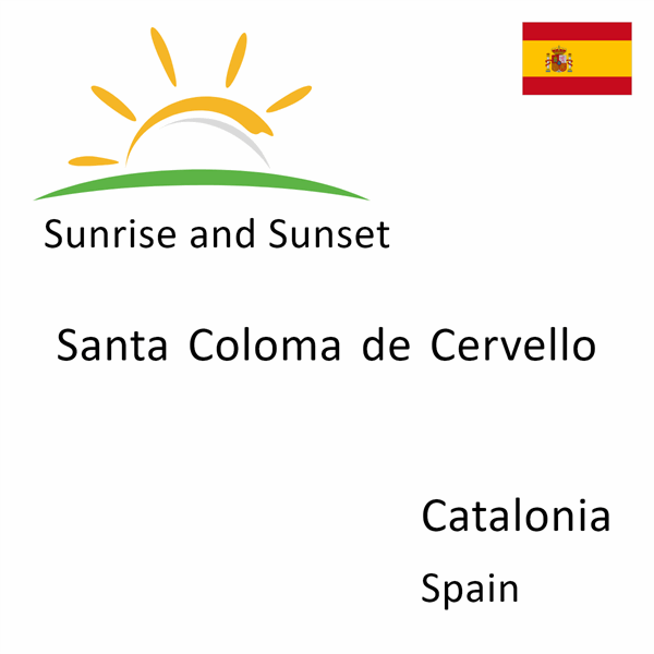 Sunrise and sunset times for Santa Coloma de Cervello, Catalonia, Spain