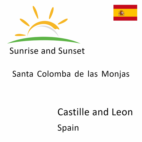 Sunrise and sunset times for Santa Colomba de las Monjas, Castille and Leon, Spain