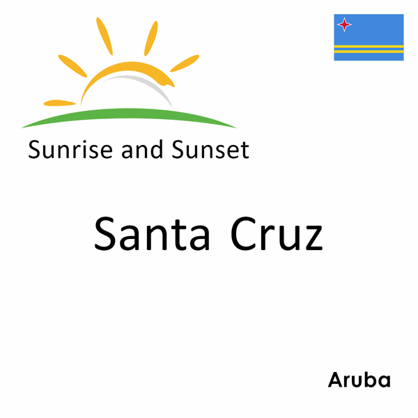 Sunrise and sunset times for Santa Cruz, Aruba