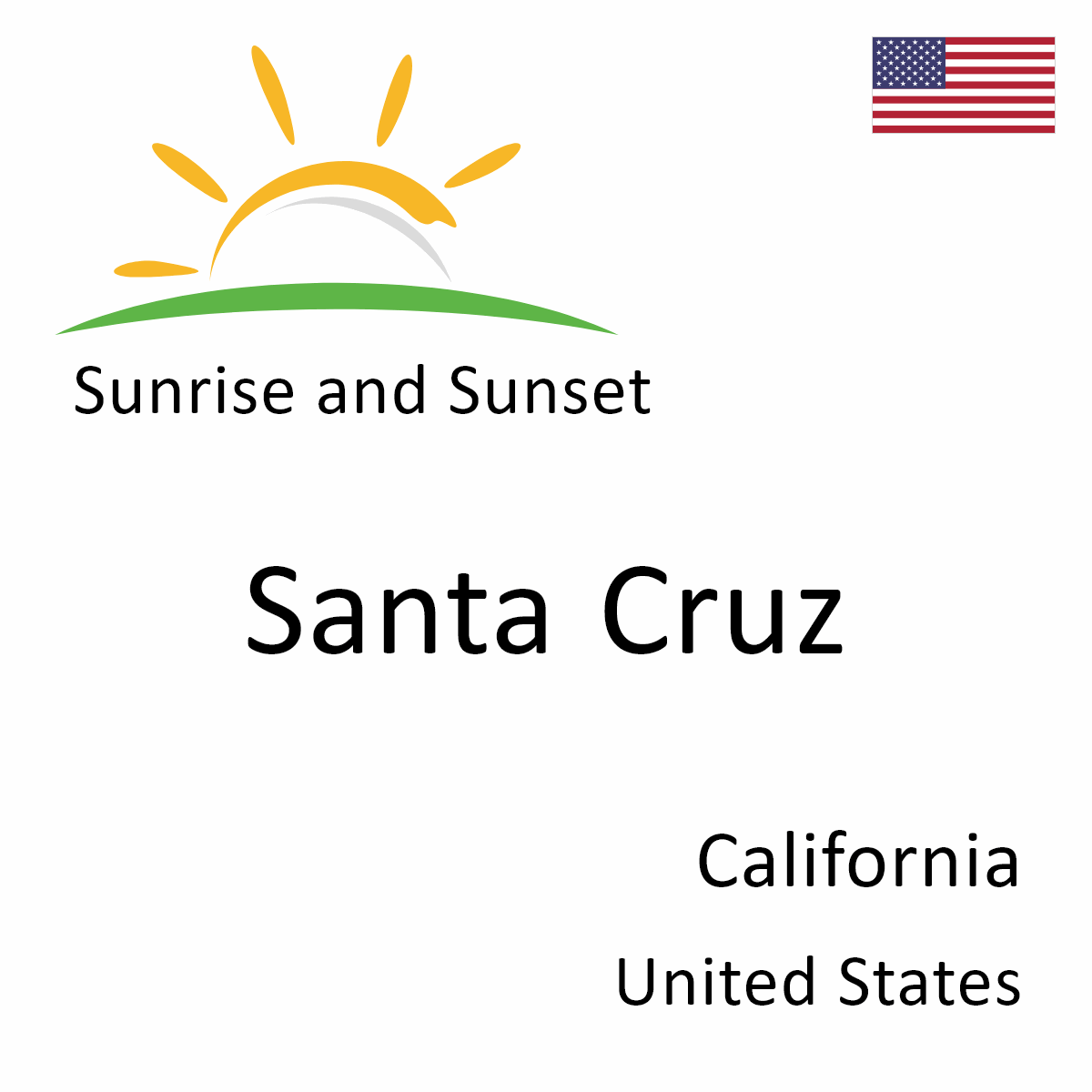 Sunrise and Sunset Times in Santa Cruz California United States