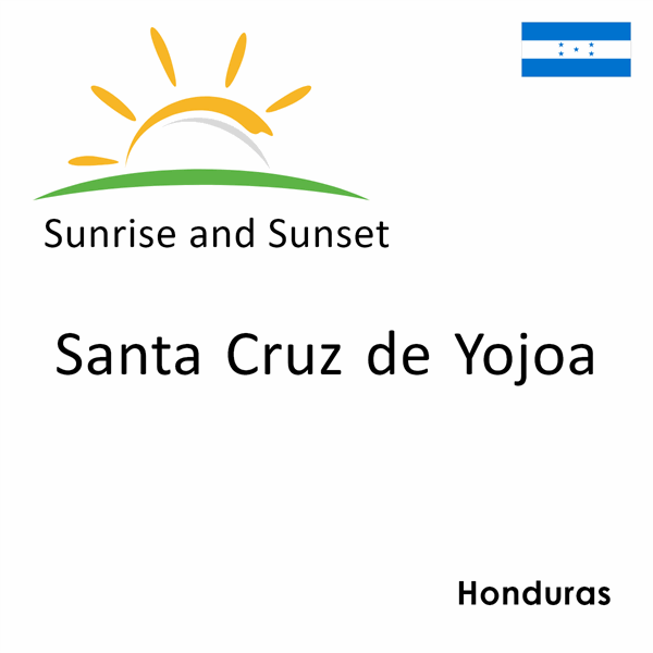 Sunrise and sunset times for Santa Cruz de Yojoa, Honduras